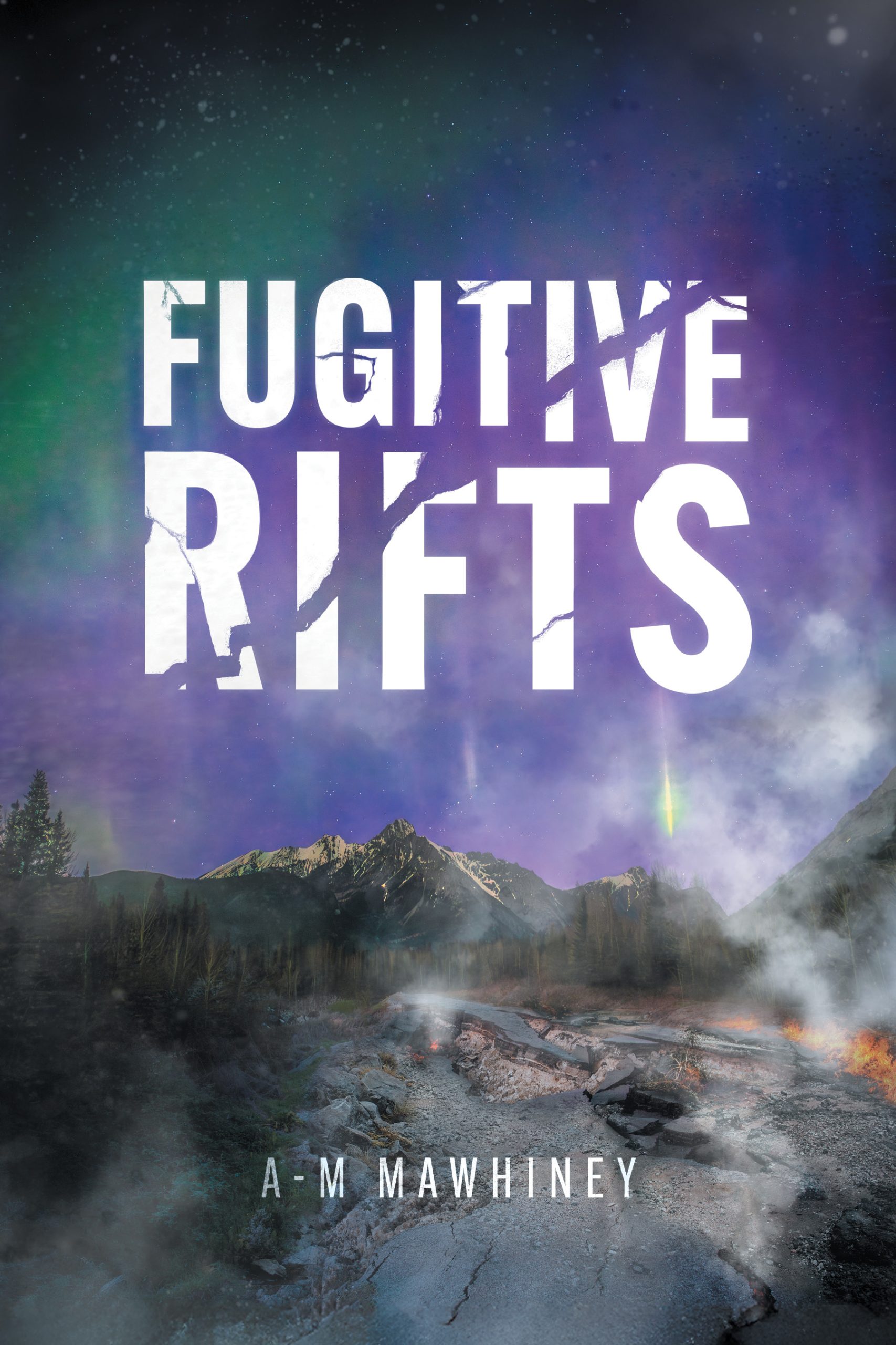 Book Review & Launch Announcement – FUGITIVE RIFTS by A-M MAWHINEY