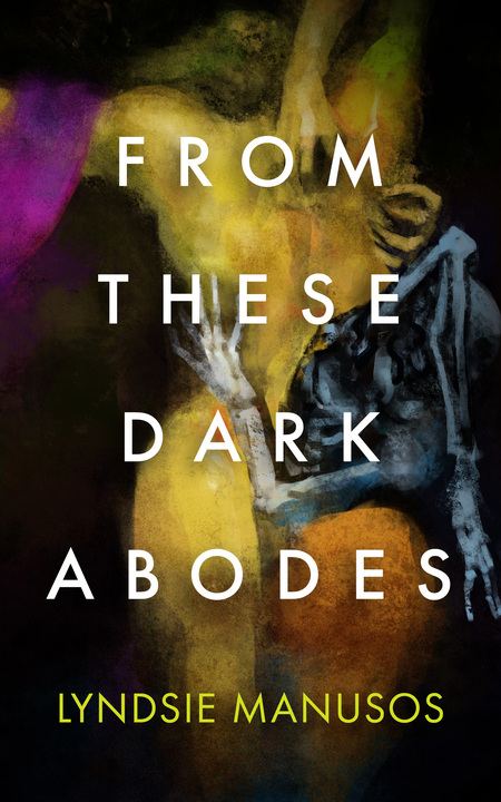 SFINCS Review: From These Dark Abodes by Lyndsie Manusos