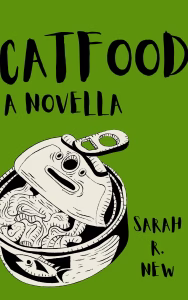 Cover of Catfood by Sarah R. New