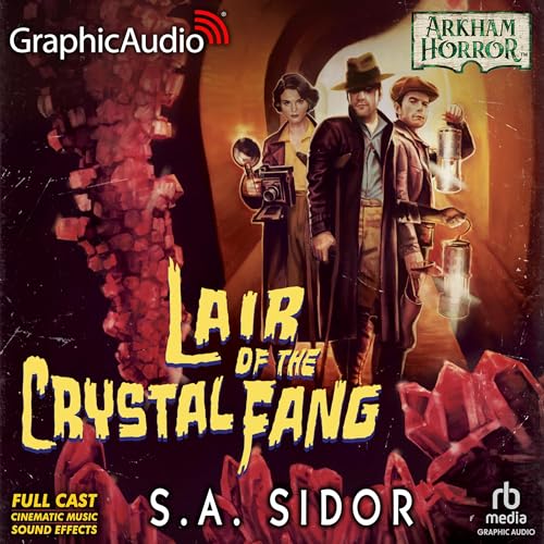 Audiobook Review – Lair of the Crystal Fang by S.A. Sidor