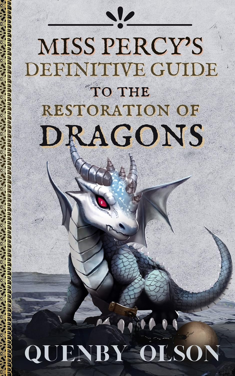 Bjørn Larssen’s Review of Miss Percy’s Definitive Guide to the Restoration of Dragons by Quenby Olson