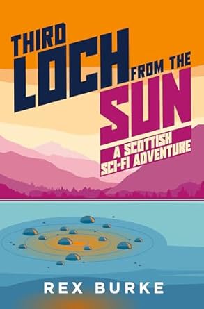 Review: Third Loch From the Sun by Rex Burke